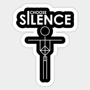 Choose Silence Sticker